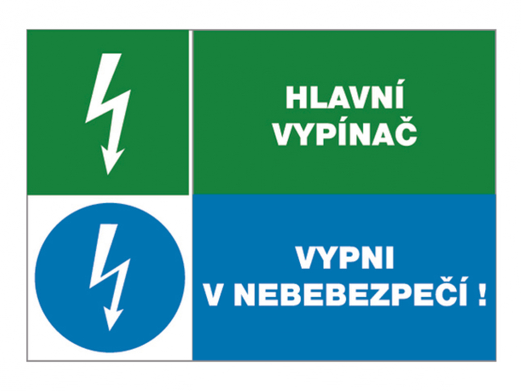 Tabuľka bezpečnostná - Hlavný vypínač + vypni v nebezpečenstve!