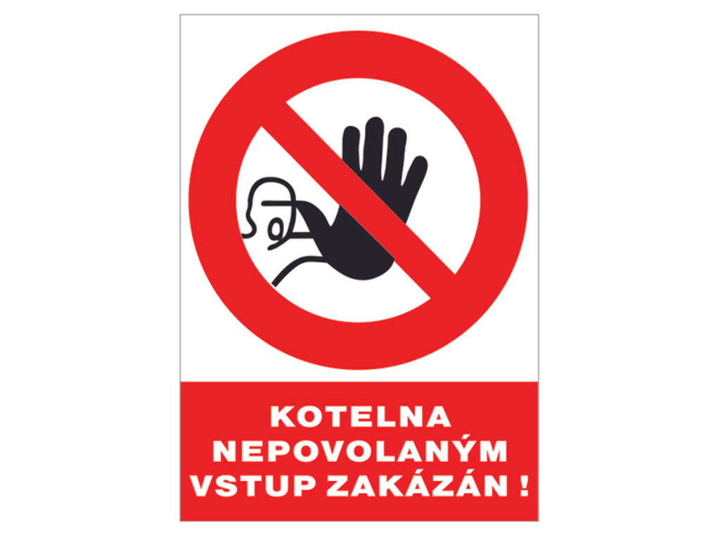 Tabuľka bezpečnostná - Kotolňa - Nepovolaným vstup zakázaný!