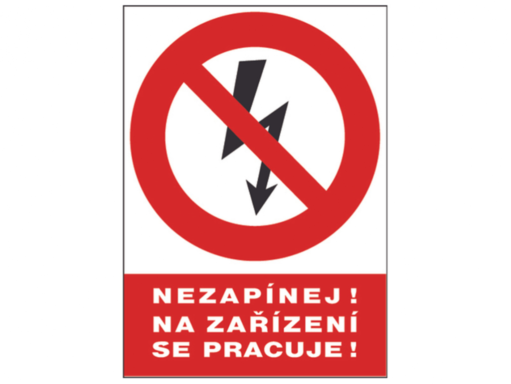 Tabuľka bezpečnostná - Nezapínaj! Na zariadení sa pracuje!