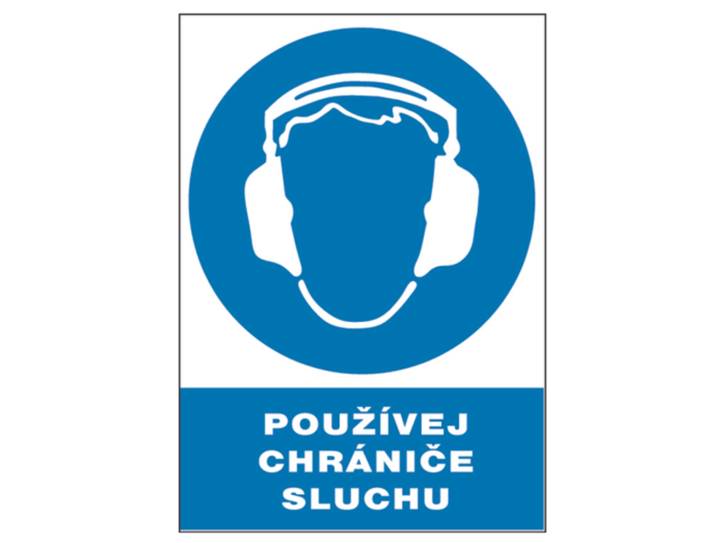 Tabuľka bezpečnostná - Používaj chrániče sluchu