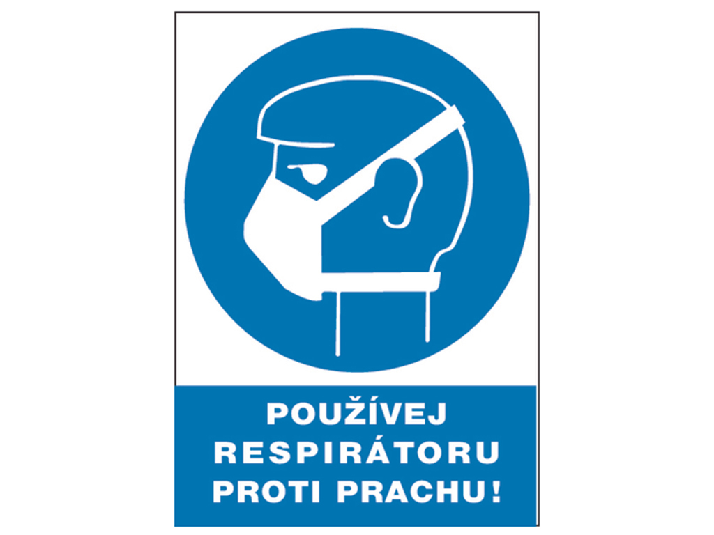Tabuľka bezpečnostná - Používaj respirátor proti prachu!