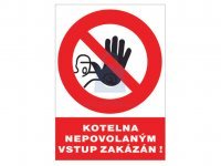 Tabulka bezpečnostní - Kotelna - Nepovolaným vstup zakázán!