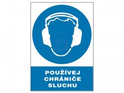 Tabulka bezpečnostní - Používej chrániče sluchu