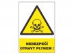Tabulka bezpečnostní - Nebezpečí otravy plynem!
