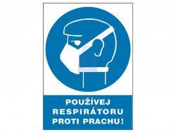 Tabulka bezpečnostní - Používej respirátor proti prachu!