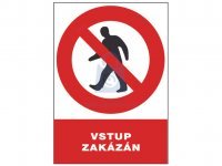 Tabulka bezpečnostní - Vstup zakázán!