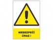 Tabulka bezpečnostní - Nebezpečí úrazu!